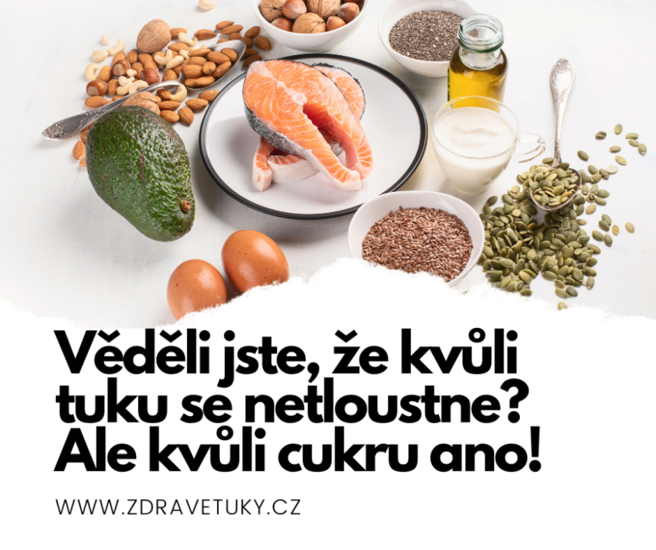 Věděli jste, že kvůli tuku se netloustne? Ale kvůli cukru ano!